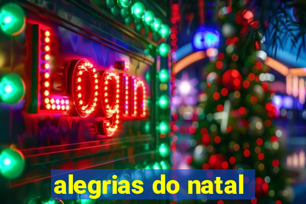 alegrias do natal